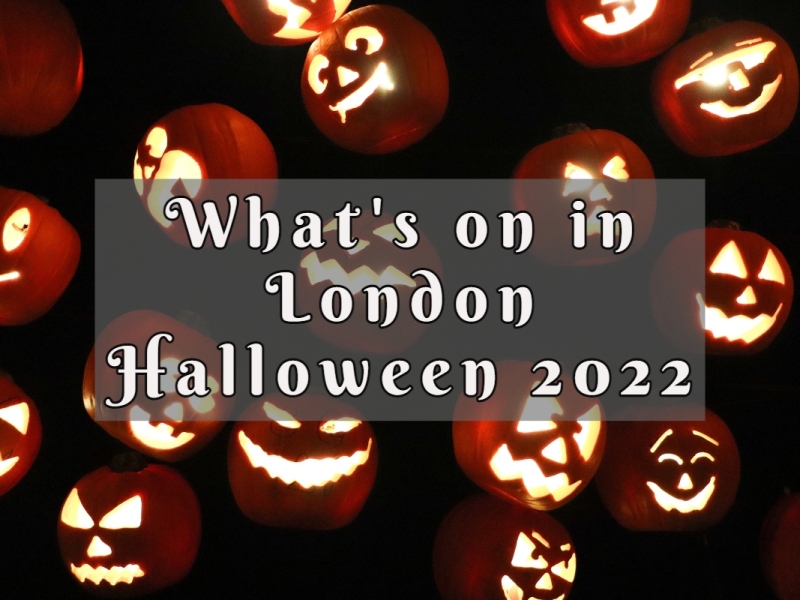Guide to what’s on in London this Halloween 2022